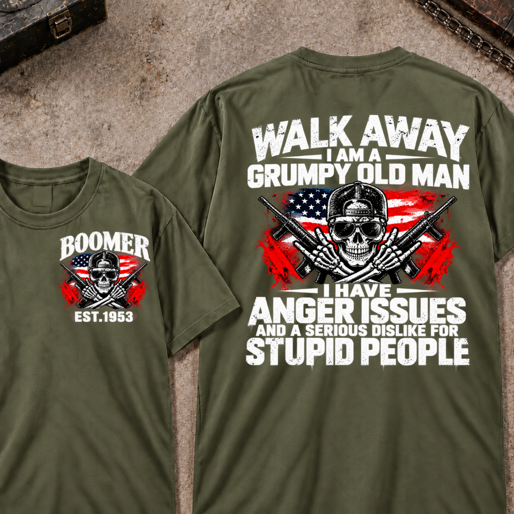 Custom Year Walk Away Grumpy Old Man I HAVE ANGER ISSUES AND A SERIOUS DISLIKE FOR STUPID PEOPLE Patriotic Skull T-Shirt