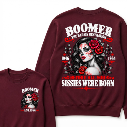 Boomer The Badass Generation 1946 - 1964 Before All You Sissies Were Born EST.Year Graphic Crewneck Sweatshirt