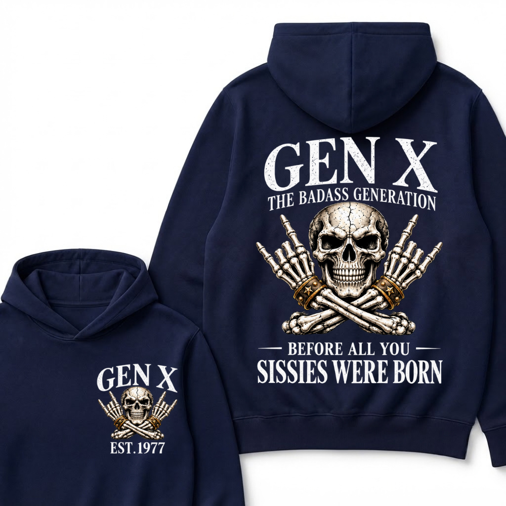 Gen X The Badass Generation Before All You Sissies Were Born，Vintage EST.Year Skeleton Graphic Hooded Sweatshirt