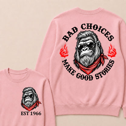 Bad Choices Make Good Stories – Custom EST.Year Sunglasses Gorilla & Red Bandana Graphic Sweatshirt