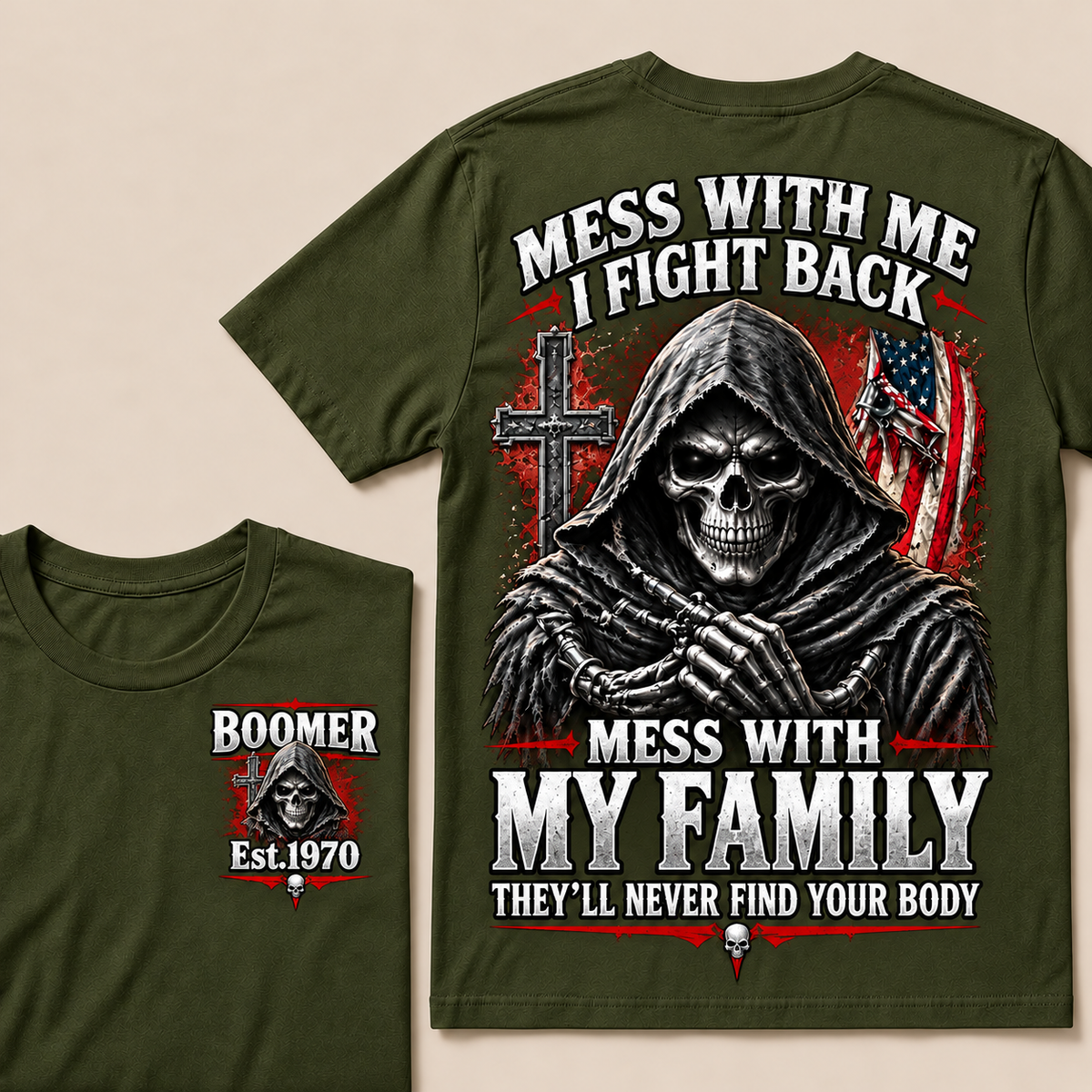 "Mess With Me I Fight Back, Mess With My Family They'll Never Find Your Body" – BOOMER Est.1970 Grim Reaper Graphic Tee, Hardcore Family Protection Shirt