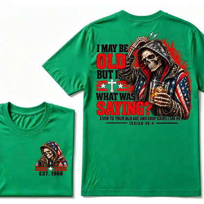 I May Be Old But I What Was I Saying Skeleton American Flag Hooded Skull T-Shirt Isaiah 46:4 Vintage EST.Year Tee