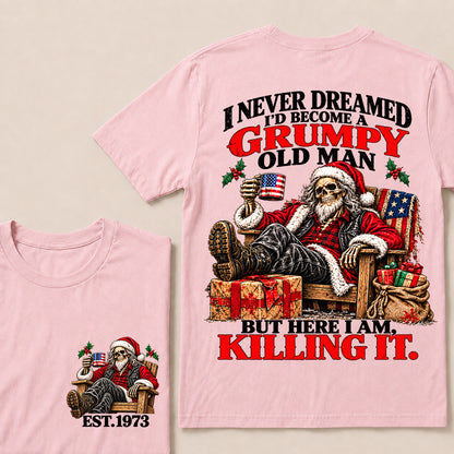 I Never Dreamed I’d Become a Grumpy Old Man But Here I Am Killing It – Custom EST.Year Relaxing Santa Skull T-Shirt