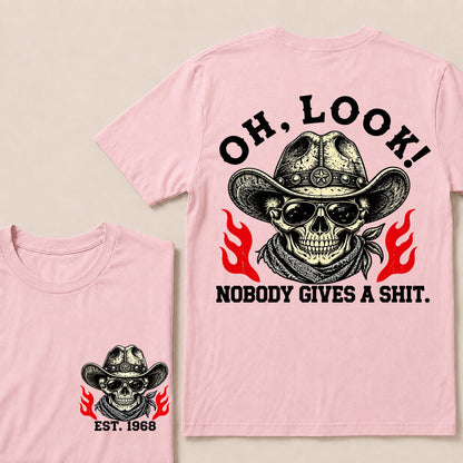 Oh Look Nobody Gives a Shit – Custom EST.Year Cowboy Skull & Flames Graphic T-Shirt
