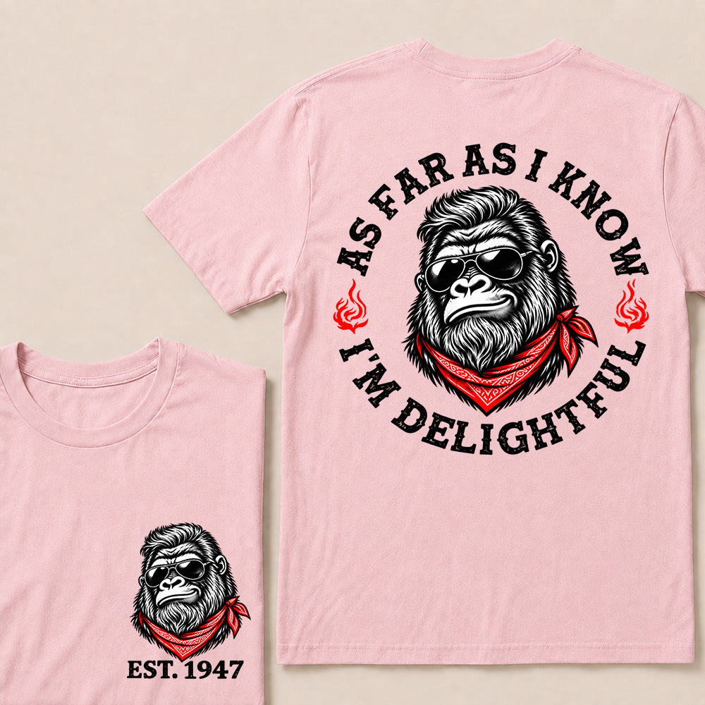 As Far as I Know I’m Delightful – Custom EST. Year Sunglasses Gorilla T-Shirt