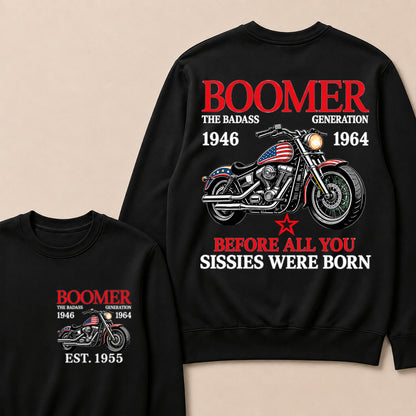 Boomer The Badass Generation Motorcycle rider Custom EST.Year Sweatshirt