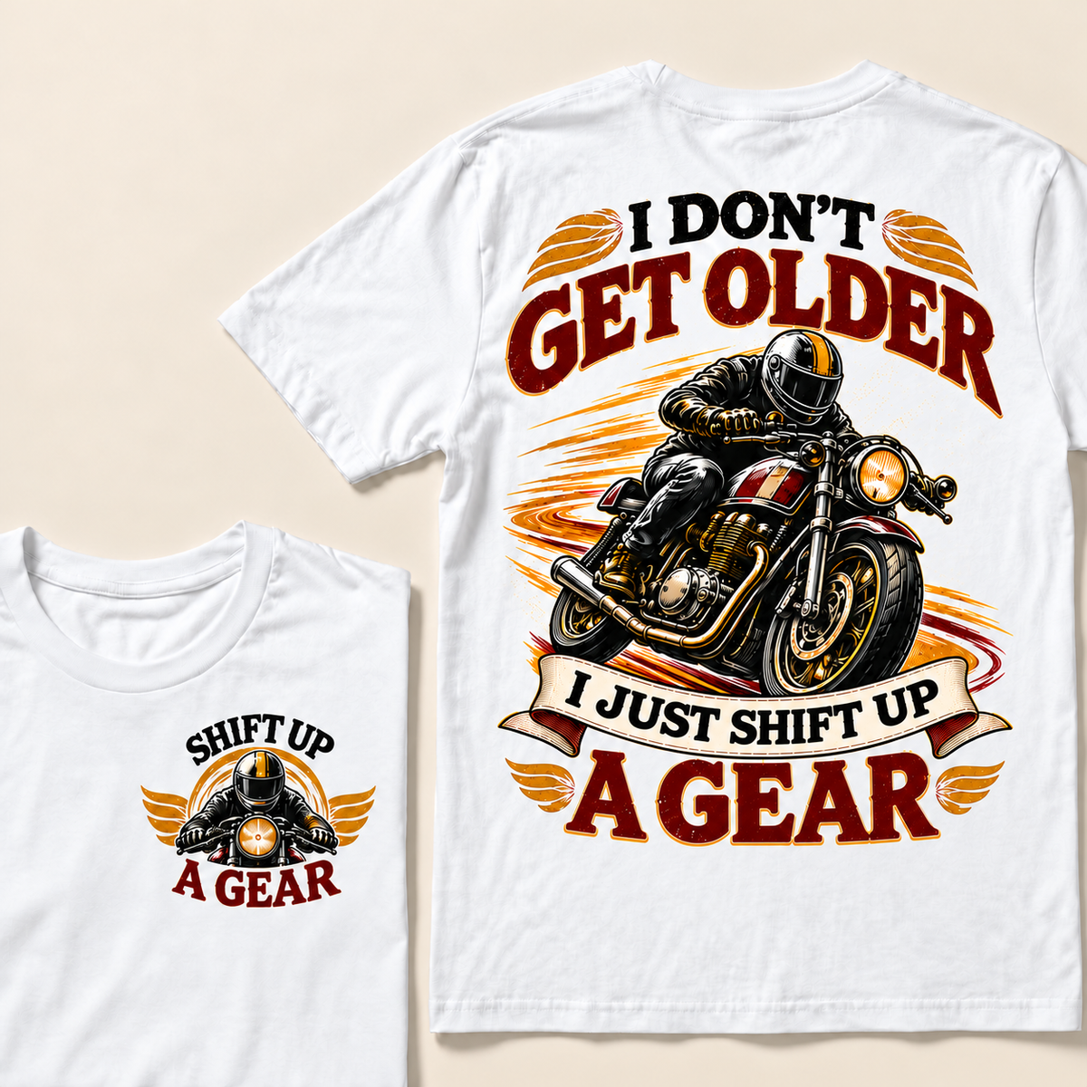 I Don’t Get Older I Just Shift Up a Gear – Vintage Motorcycle Rider T-Shirt
