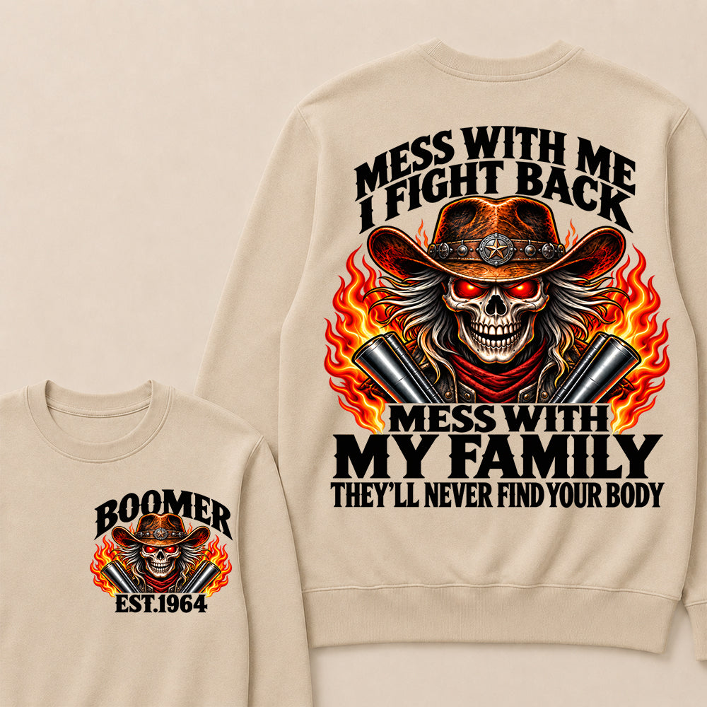 Mess With Me I Fight Back Custom Year Boomer EST.Year Cowboy Skull Sweatshirt