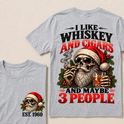 I Like Whiskey and Cigars and Maybe 3 People – Custom EST.Year Christmas Santa Skull & Holly T-Shirt