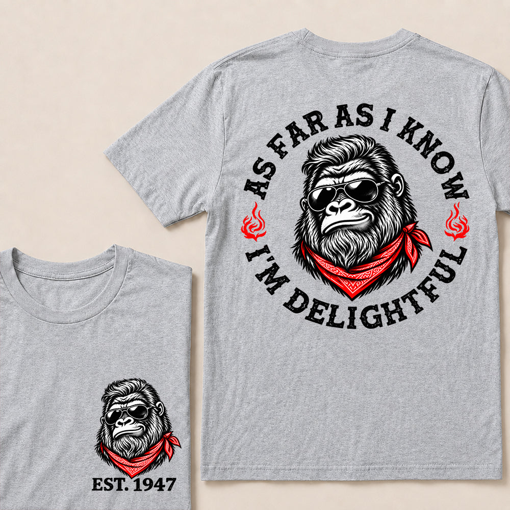 As Far as I Know I’m Delightful – Custom EST. Year Sunglasses Gorilla T-Shirt