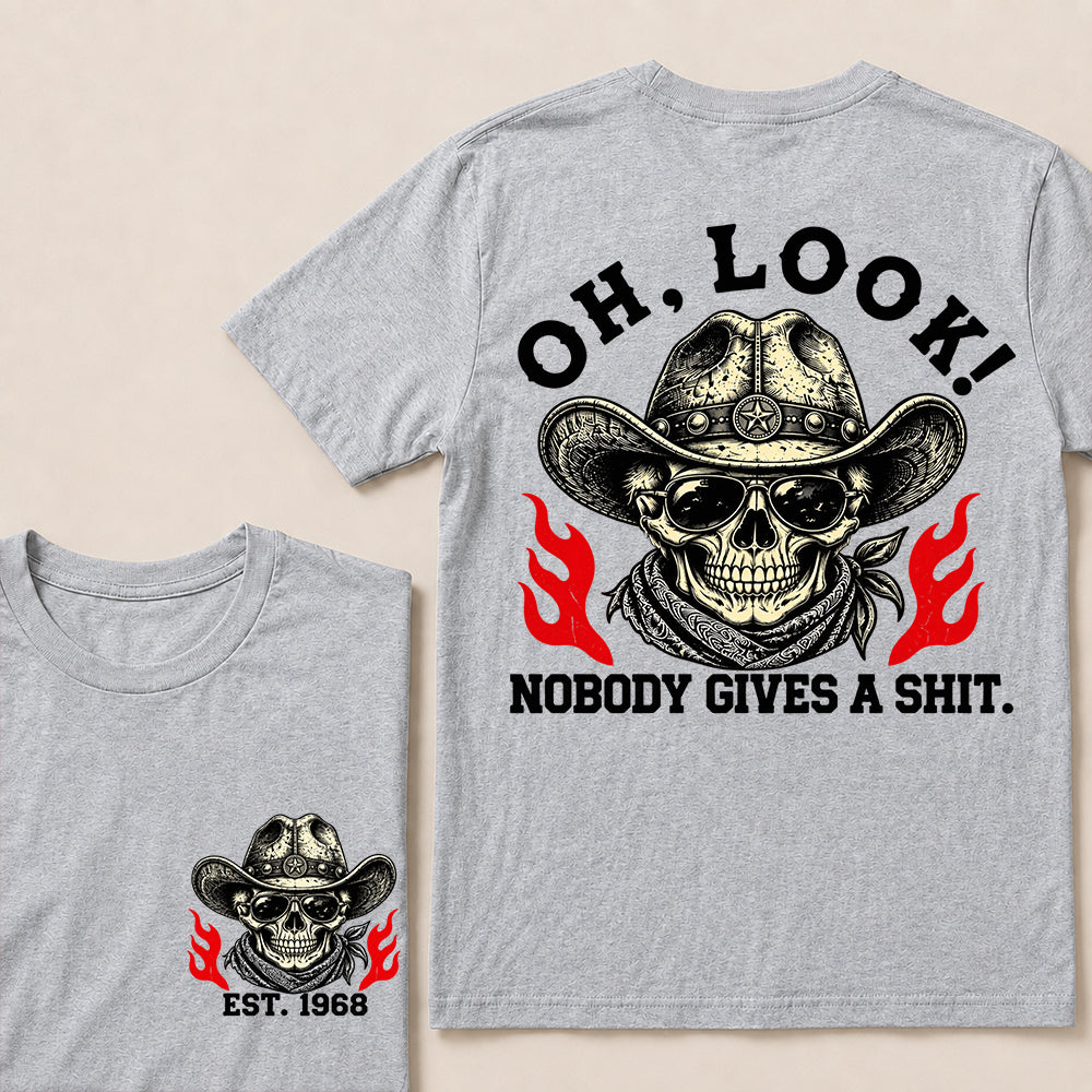 Oh Look Nobody Gives a Shit – Custom EST.Year Cowboy Skull & Flames Graphic T-Shirt