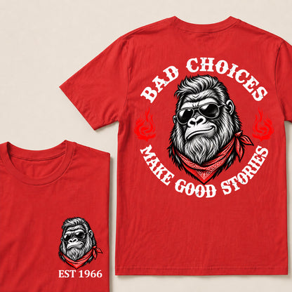 Bad Choices Make Good Stories – Custom EST.Year Sunglasses Gorilla & Red Bandana Graphic T-Shirt