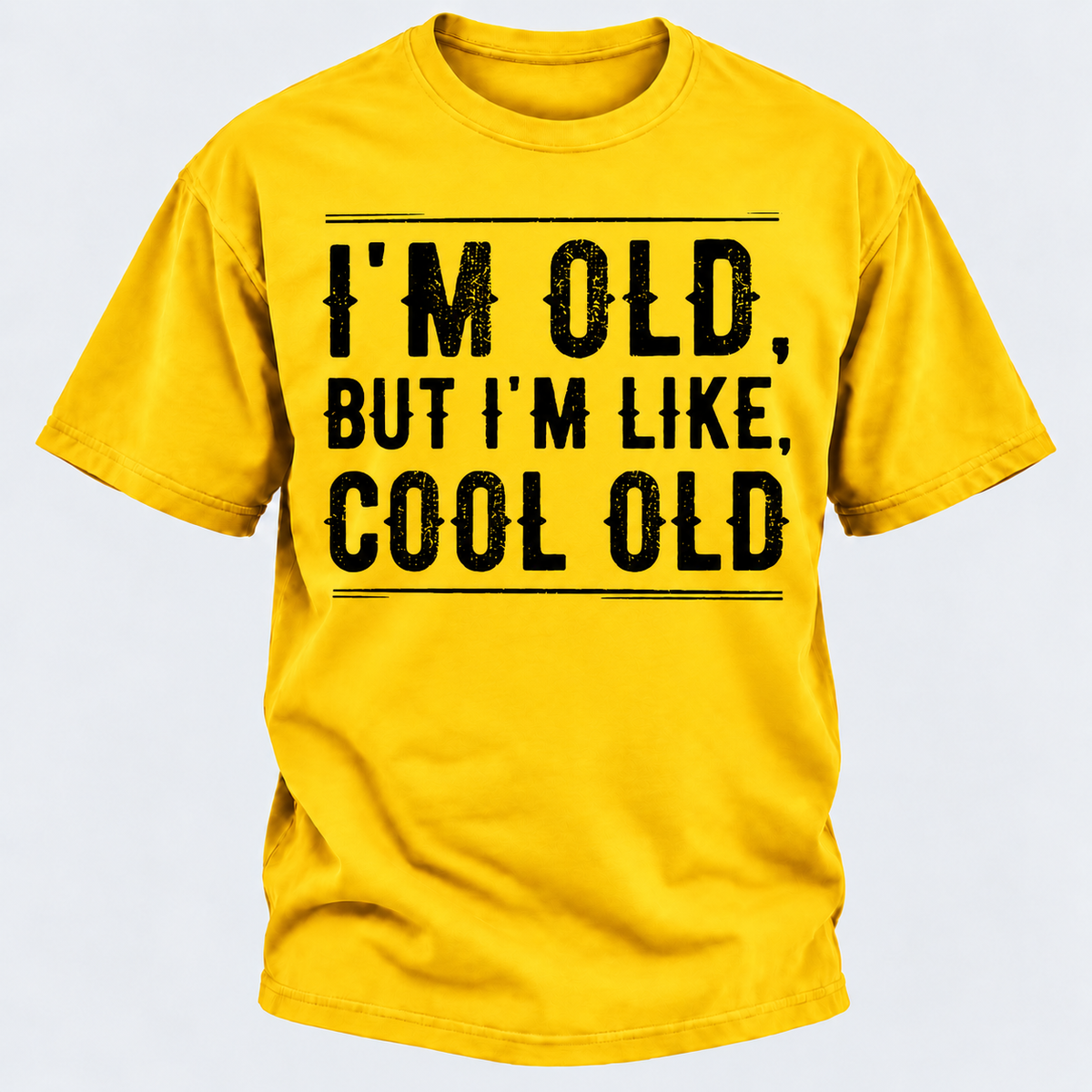 I'm Old But I'm Like Cool Old T-shirts