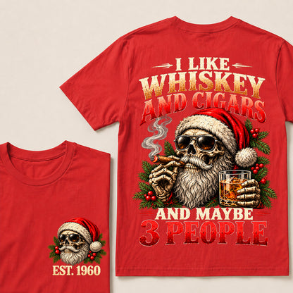 I Like Whiskey and Cigars and Maybe 3 People – Custom EST.Year Christmas Santa Skull & Holly T-Shirt