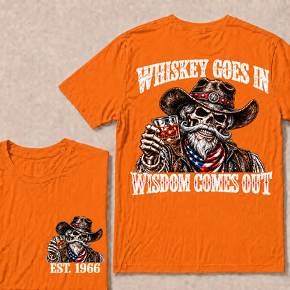 Whiskey Goes In Wisdom Comes Out – Custom EST.Year Vintage Whiskey Cowboy Skull T-Shirt