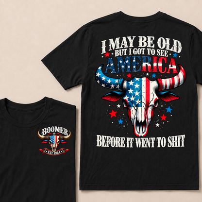 I May Be Old But I Got To See America Before It Went To Shit EST.Year Vintage Patriotic Longhorn Skull Graphic Tee
