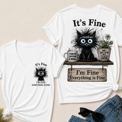 "It's Fine, I'm Fine, Everything Is Fine" Black Cat V-Neck T-Shirt | Caffeine & Denial Tee