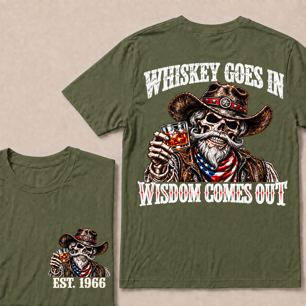 Whiskey Goes In Wisdom Comes Out – Custom EST.Year Vintage Whiskey Cowboy Skull T-Shirt