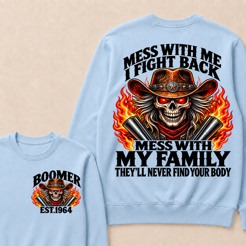 Mess With Me I Fight Back Custom Year Boomer EST.Year Cowboy Skull Sweatshirt