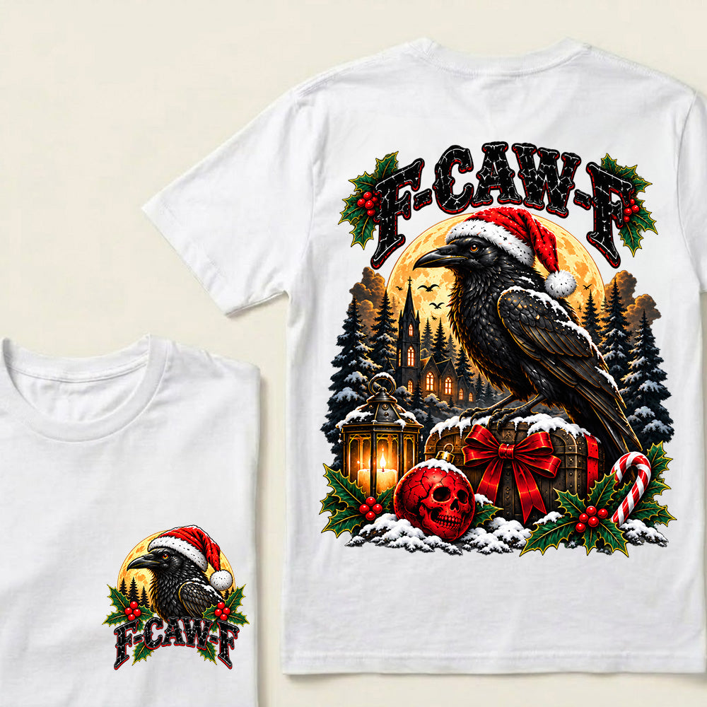 F-CAW-F Christmas Raven T-Shirt – Gothic Holiday Humor