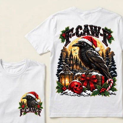 F-CAW-F Christmas Raven T-Shirt – Gothic Holiday Humor