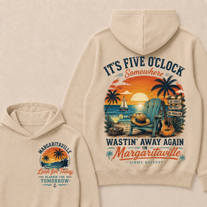 It's Five O'clock Somewhere Wastin' Away Again In Margaritaville Jimmy Buffett Hoodie