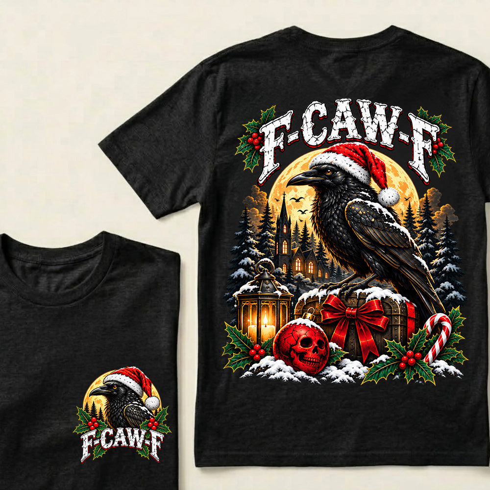 F-CAW-F Christmas Raven T-Shirt – Gothic Holiday Humor