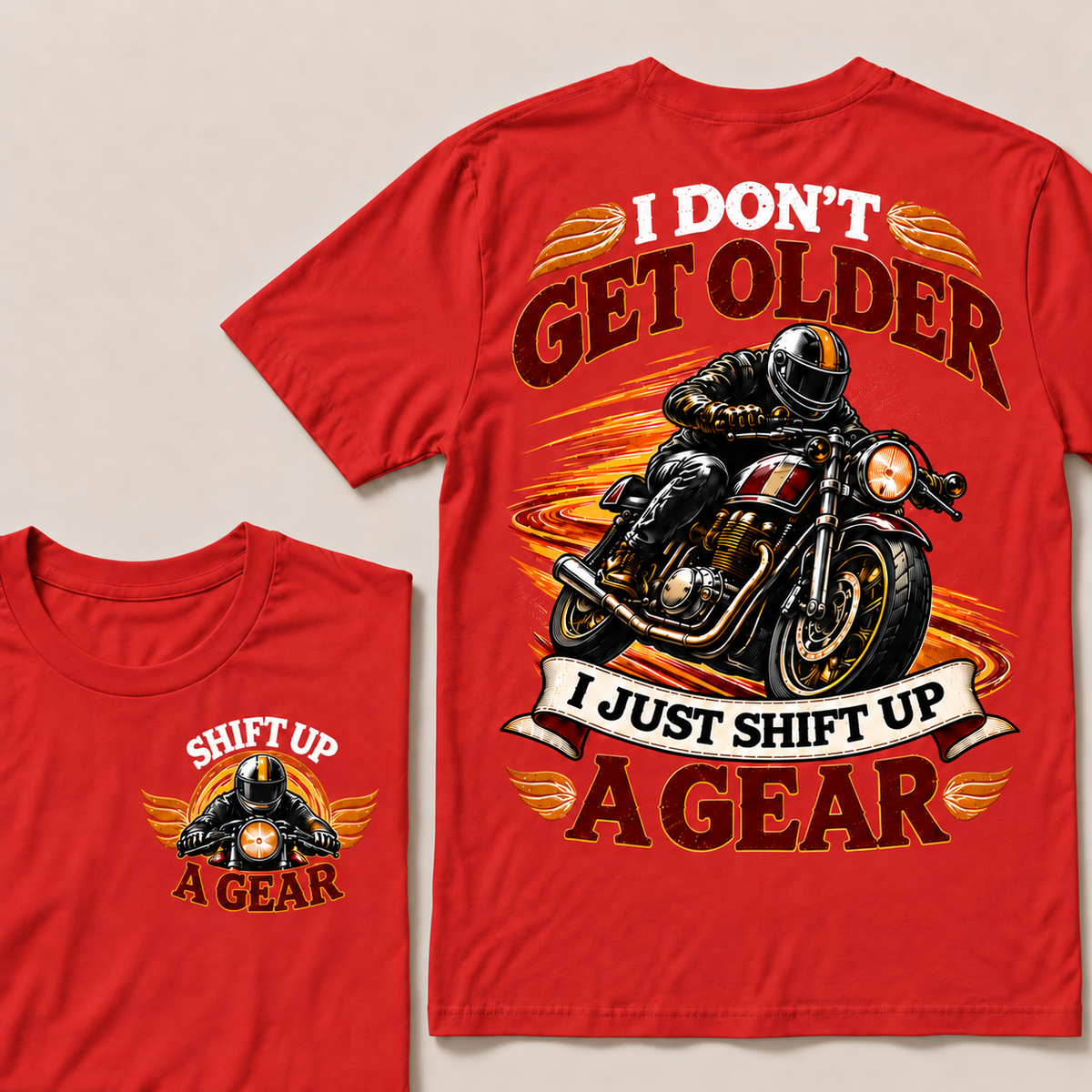 I Don’t Get Older I Just Shift Up a Gear – Vintage Motorcycle Rider T-Shirt