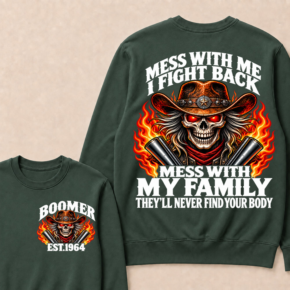 Mess With Me I Fight Back Custom Year Boomer EST.Year Cowboy Skull Sweatshirt