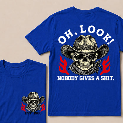Oh Look Nobody Gives a Shit – Custom EST.Year Cowboy Skull & Flames Graphic T-Shirt