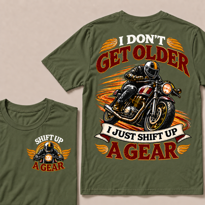 I Don’t Get Older I Just Shift Up a Gear – Vintage Motorcycle Rider T-Shirt