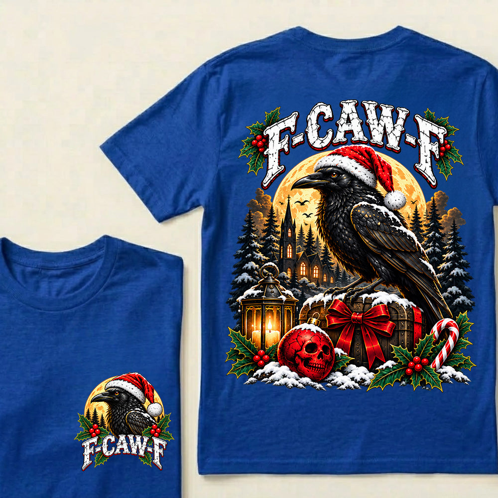 F-CAW-F Christmas Raven T-Shirt – Gothic Holiday Humor