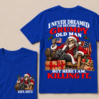 I Never Dreamed I’d Become a Grumpy Old Man But Here I Am Killing It – Custom EST.Year Relaxing Santa Skull T-Shirt