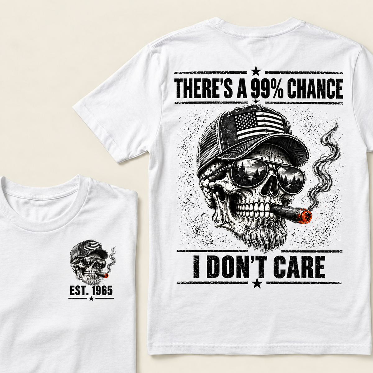 There's A 99% Chance I Don't Care T-Shirt, EST 1965 Skull American Flag Hat Tee