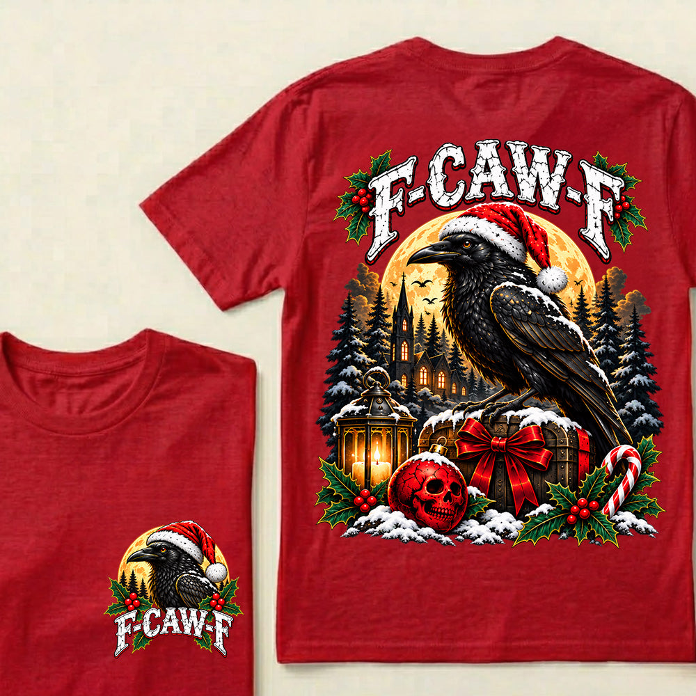 F-CAW-F Christmas Raven T-Shirt – Gothic Holiday Humor