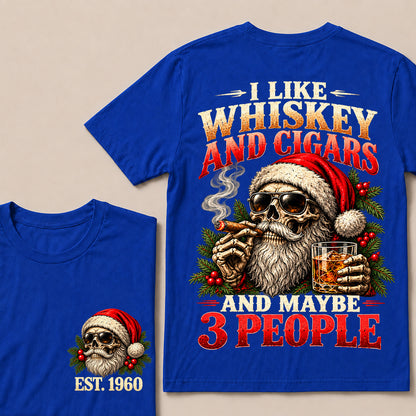 I Like Whiskey and Cigars and Maybe 3 People – Custom EST.Year Christmas Santa Skull & Holly T-Shirt