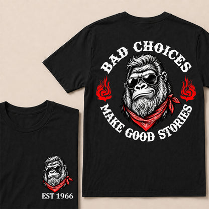 Bad Choices Make Good Stories – Custom EST.Year Sunglasses Gorilla & Red Bandana Graphic T-Shirt