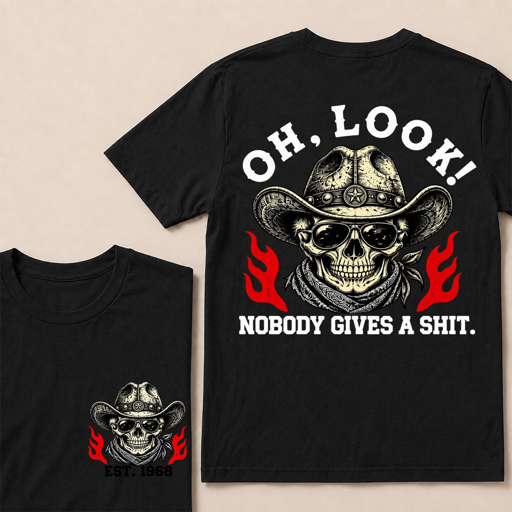 Oh Look Nobody Gives a Shit – Custom EST.Year Cowboy Skull & Flames Graphic T-Shirt