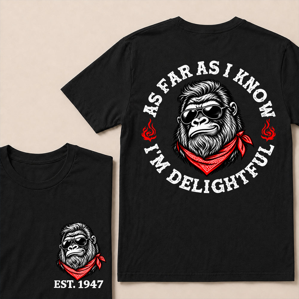 As Far as I Know I’m Delightful – Custom EST. Year Sunglasses Gorilla T-Shirt