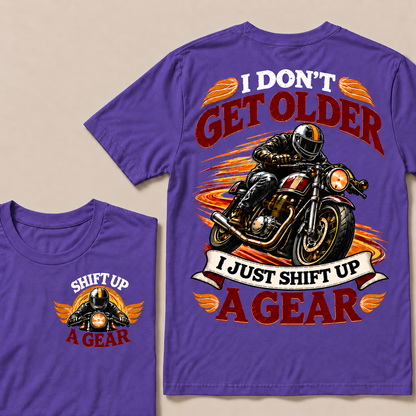 I Don’t Get Older I Just Shift Up a Gear – Vintage Motorcycle Rider T-Shirt