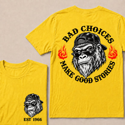 Bad Choices Make Good Stories – Custom EST.Year Backward Cap Gorilla Graphic T-Shirt