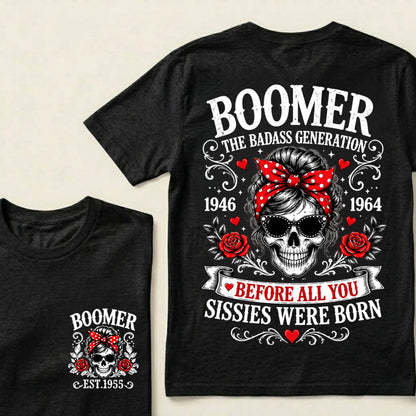 Custom Your Boomer Year The Badass Generation – Before All You Sissies Were Born T-shirt