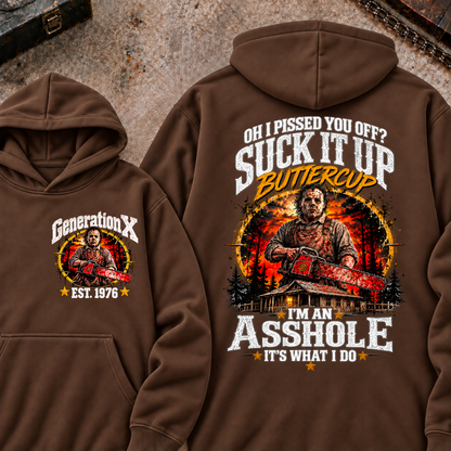 Chainsaw Horror EST.Year Hoodie Oh I Pissed You Off? Suck It Up Buttercup I’m An Asshole It’s What I Do Horror Hoodie