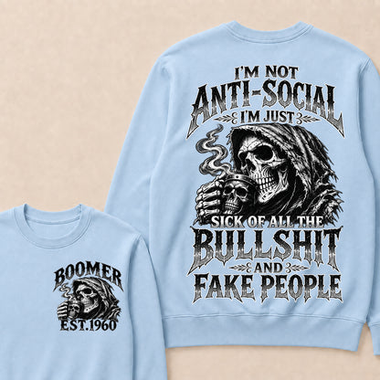 Custom EST.Year I'm Not Anti-Social I'm Just Sick Of All The Bullshit And Fake People – Boomer Vintage Skull Graphic Sweatshirt