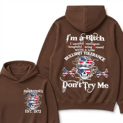 Gen X EST.Year I’m a Bitch (Beautiful, Intelligent, Thoughtful, Caring, Honest) With a Low Bullshit Tolerance. Don’t Try Me. Hoodie