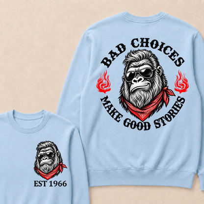 Bad Choices Make Good Stories – Custom EST.Year Sunglasses Gorilla & Red Bandana Graphic Sweatshirt
