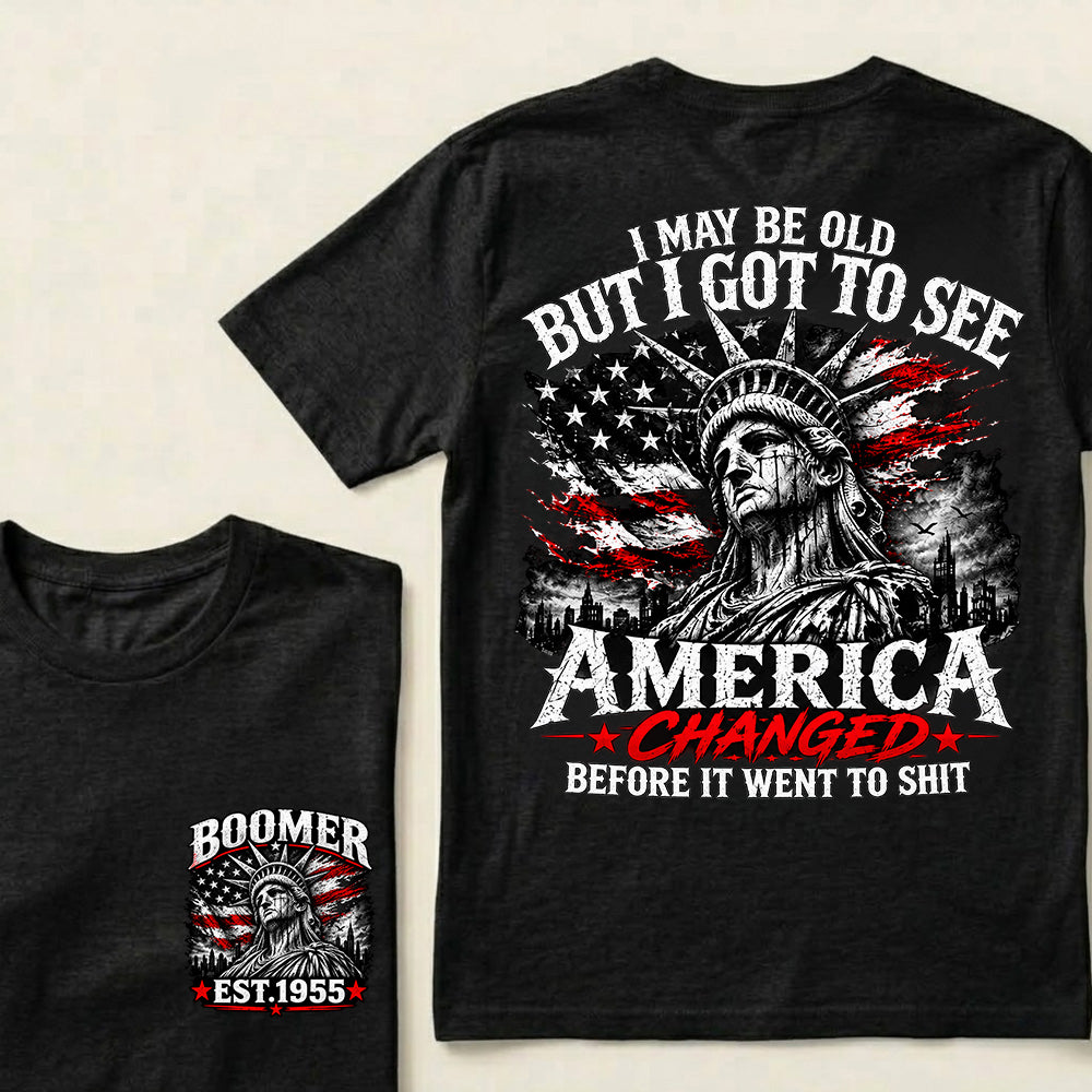 Custom Year "I MAY BE OLD BUT I GOT TO SEE AMERICA" Full Collection T-Shirt