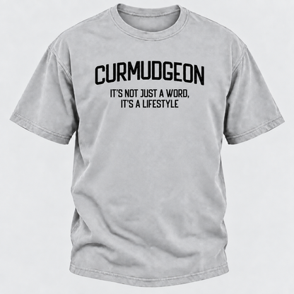 Curmudgeon It's Not Just A Word, It's A Lifestyle T-shirts
