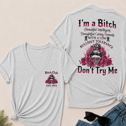 I'm a B.I.T.C.H Don't Try Me Custom EST.Year Bitch Club V-Neck T-Shirt
