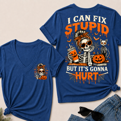 Halloween Skeleton Messy Bun I Can Fix Stupid But It's Gonna Hurt V-neck Shirt